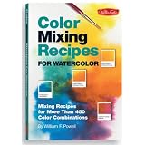 ColorMixingRecipesforWatercolor:Mixingrecipesformorethan450colorcombinations