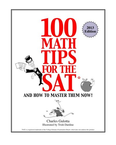 100 Math Tips for the SAT, and How to Master Them Now!