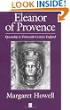 Eleanor of Provence: Queenship in Thirteenth-century England