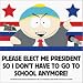 South Park - I Dont Have To Go To School Anymore Election - Sticker / Decal