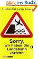 Sorry, wir haben die Landebahn verfehlt: Kurioses aus dem Cockpit