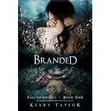 Branded (Fall of Angels) ~ Keary Taylor