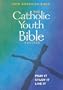 The Catholic Youth Bible Revised: New American Bible