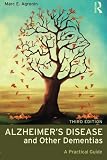 Alzheimer's disease and other dementias : a practical guide