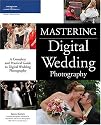 Mastering Digital Wedding Photography