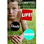 Life! Death! Prizes! by Stephen May