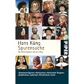 Spurensuche: Die Weltreligionen auf dem Weg 1 und 2: Die Weltreligionen auf dem Weg - Stammesreligionen, Hinduismus, chinesische Religion, Buddhismus, Judentum, Christentum, Islam