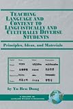 Teaching Language and Content to Linguistically and Culturally Diverse Students: Principals, Ideas, and Materials (PB) (Language Studies in Education)