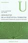 G�ographie de la v�g�tation terrestre: Mod�les h�rit�s, perspectives, concepts et m�thodes