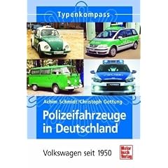 Polizeifahrzeuge in Deutschland: Volkswagen seit 1950 (Typenkompass)