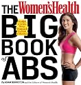 The Women's Health Big Book of Abs: Sculpt a Lean, Sexy Stomach in Just 4 Weeks!