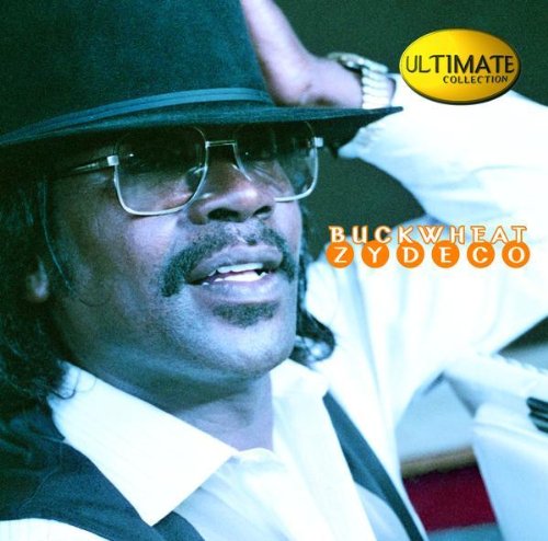 Ultimate Collection: Buckwheat Zydeco