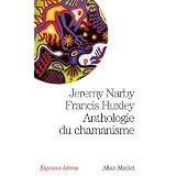 Anthologie du chamanisme : Cinq cents ans sur la piste du savoirpar Jeremy Narby