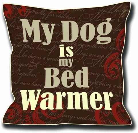 Dog SnorZ "My Dog is My Bed Warmer" Throw Pillow