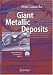 Giant
Metallic
Deposits:
Future
Sources
of
Industrial
Metals