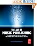 The Art of Music Publishing: An Entrepreneurial Guide to Publishing and Copyright for the Music, Film, and Media Industries