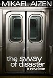 The Sway of Disaster