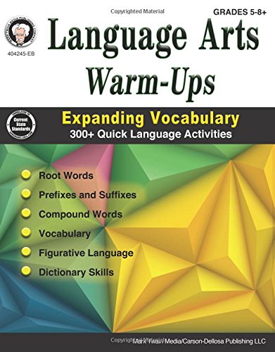 Language Arts Warm-Ups, Grades 5 - 12: Expanding Vocabulary