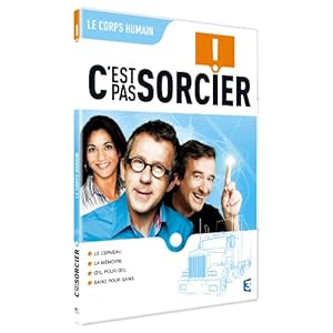 C'est pas sorcier : LE CORPS HUMAIN