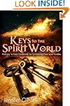 Keys to the Spirit World: An Easy To...