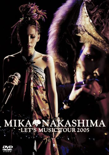 MIKA NAKASHIMA LET�fS MUSIC TOUR 2005 [DVD]
