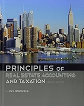 Principles of Real Estate Accounting and Taxation Principles of Real Estate Accounting and Taxation