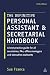 The Definitive Personal Assistant and Secretarial Handbook: A Best Practice Guide for All Secretaries, Pas, Office Managers and Executive Assistants The Definitive Personal Assistant and Secretarial Handbook: A Best Practice Guide for All Secretaries, Pas, Office Managers and Executive Assistants
