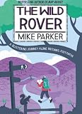 The Wild Rover: A Blistering Journey Along Britain's Footpaths