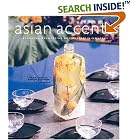  Asian Accents: Stunning Decorating and Entertaining Ideas  by Lisa Kim-Tribolati, Martyne Kupciunas, and Peter Mealin