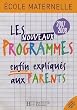 Les nouveaux programmes enfin expliqu�s aux parents : Ecole maternelle