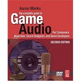 TheCompleteGuidetoGameAudio,SecondEdition:ForComposers,Musicians,SoundDesigners,GameDevelopers(GamaNetworkSeries)