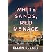 White Sands, Red Menace