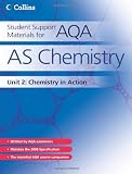 Student Support Materials for AQA - AS Chemistry Unit 2: Chemistry in Action: Chemistry in Action Unit 2 Books