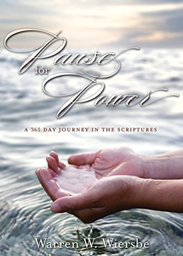 Pause for Power: A 365-Day Journey through the Scriptures (Year in the Word Series)
