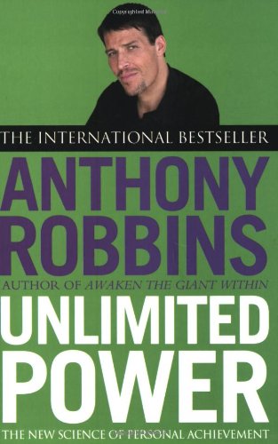Unlimited Power: The New Science of Personal Achievement