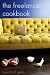 Books : The Freelancer Cookbook: How to Be Your Own Boss in a Freelance World