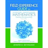 field experience guide for elementary and middle school mathematics teaching developmentally