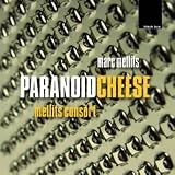 Music : Paranoid Cheese