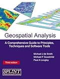 Geospatial analysis : a comprehensive guide to principles, techniques and software tools