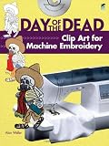 Day of the Dead Clip Art for Machine Embroidery (Dover Clip Art Embroidery)