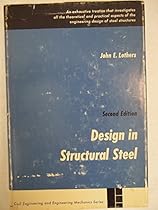 Design in structural steel (Civil engineering and engineering mechanics series) Design in structural steel (Civil engineering and engineering mechanics series)