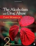The Alcoholism and Drug Abuse Client Workbook