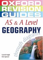 AS and A Level Geography through Diagrams (Oxford Revision Guides)