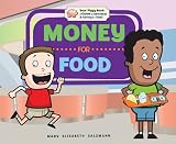 Money for Food (Your Piggy Bank: A Guide to Spending & Saving for Kids!)