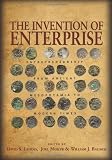 The Invention of Enterprise: Entrepreneurship from Ancient Mesopotamia to Modern Times (Kauffman Foundation Series on Innovation and Entrepreneurship)