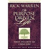The Purpose Driven® Life: What on Earth Am I Here For?