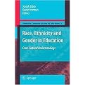 Race, Ethnicity and Gender in Education (Cross-Cultural Understandings) (Globalisation, Comparative Education and Policy Research) (Hardcover)