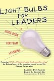 Light Bulbs for Leaders: A Guide Book for Team Learning