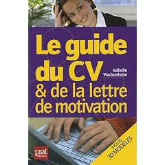 Le guide du CV et de la lettre de motivation