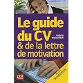 Le guide du CV et de la lettre de motivation